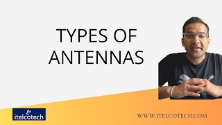 Type of Antennas - Part of Telecom Basics Course (link in description)
