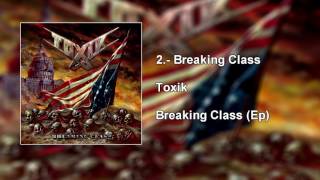 Toxik - Breaking Class (Full EP)