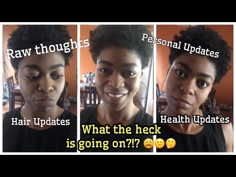 NaturalMe4C Diaries: Why is this still happening?(Personal Health, Natural Hair, & Thoughts Update)