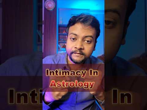 Intimacy Strength in Astrology #astrology #anubhab #bhowmick #intimacy