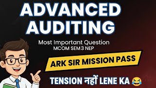 ADVANCED AUDITING |Mcom sem3 nep|Imp Question paper |Mumbai University Mcom |ARk sir