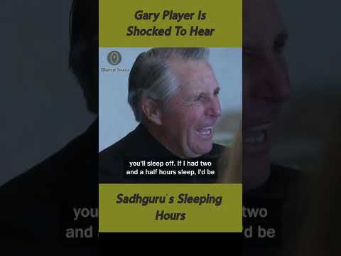 Gary Player Is Shocked To Hear Sadhguru's Sleeping Hours || Sleep