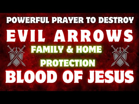 Powerful Prayer to Destroy All Evil Arrows | Protection for Home & Family