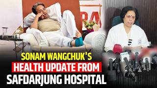 Sonam Wangchuk Health Update: Safdarjung Hospital Doctors Brief Media on His Condition