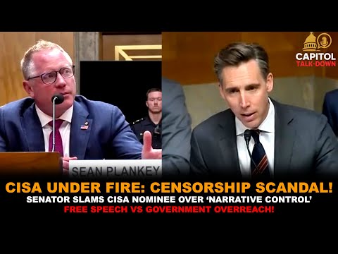 “Senator SLAMS CISA Nominee Over ‘Narrative Control’ | Free Speech vs Government Overreach!”