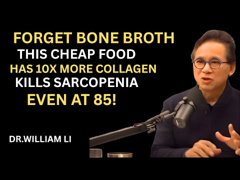 Forget Bone Broth! This Food Builds Muscle & Kills Sarcopenia | Dr. William Li