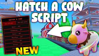 *NEW* Hatch A Cow! Script (PASTEBIN 2026) ( AUTO BUY , AUTO HATCH )