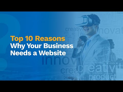 Top 10 Reasons Why Your Business Needs a Website