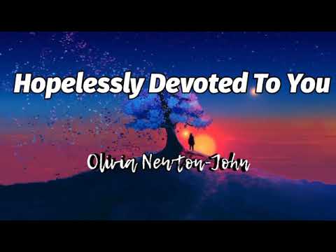 Hopelessly Devoted To You Lyrics - Olivia Newton