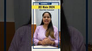 JEE Main 2024 Exam Date Announced #jeemain2024 #jeemains #careers360 #jeemainexamdate #jeemain