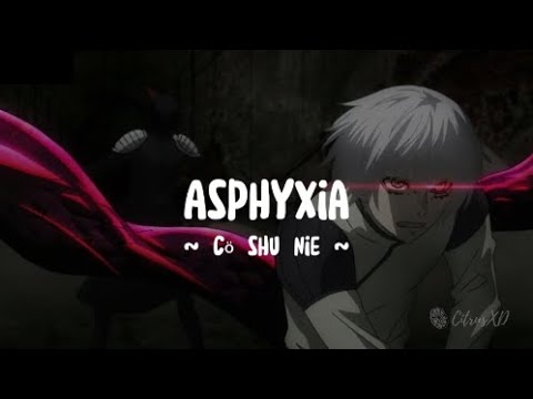 Cö shu Nie - Asphyxia | Tokyo Ghoul :re Opening Full (Lyrics)