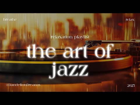 𝕍𝕠𝕝. 𝟙-𝟞 – 𝒕𝒉𝒆 𝒂𝒓𝒕 𝒐𝒇 𝒋𝒂𝒛𝒛 – a journey through smooth sax & warm moments