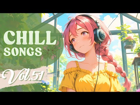 Chill Songs Vol.51 | Mellow R&B, Soft Lo-fi, Cozy Vibes for Calm Focus & Slow Mornings