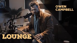 Owen Campbell -  Mountain home | LOUNGE I EP 30 (PART 1)
