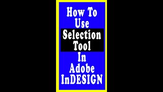 How to use selection tool in Adobe Indesign #short