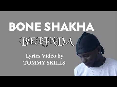 Bone Shakha - Belinda  ( Lyrics Video )editing by Tommy skills
