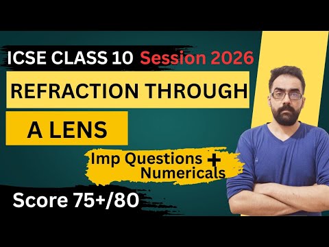 Refraction Through a Lens (Numericals + Imp Questions)🔥| ICSE Class 10 Physics