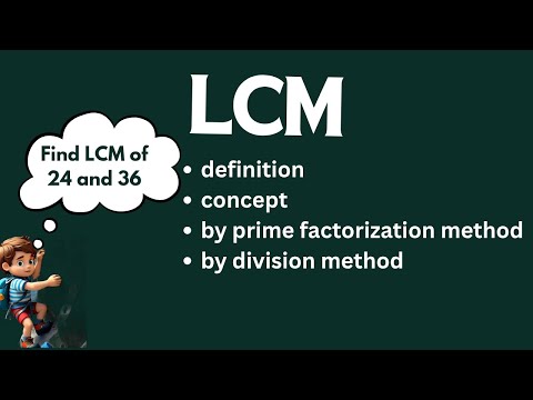 What is LCM| find the LCM of 24 and 36 |LCM by prime factorization method and division method