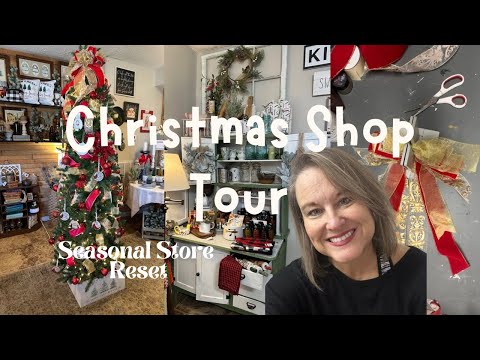 Christmas Shop Tour/Store Reset from Fall to Christmas