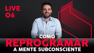 Como Reprogramar a Mente Subconsciente: O Ciclo Que Determina Seu Destino [Segredo Revelado]