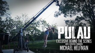 #PulauMovie | BTS with Michael Helfman (Executive Producer of PULAU)