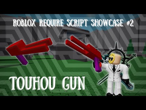 Roblox Require Script Showcase #2 | Touhou Gun