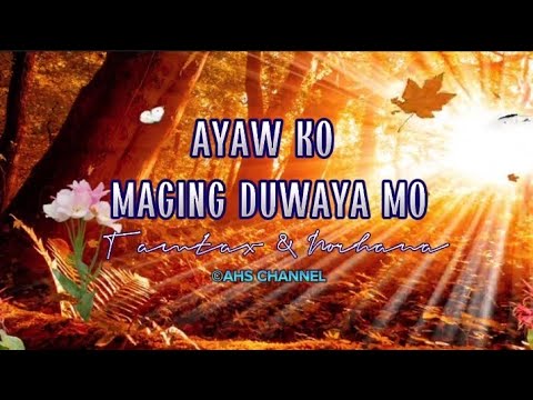 AYAW KO MAGING DUWAYA MO | Tamtax & Norhana | MusiKaraoke