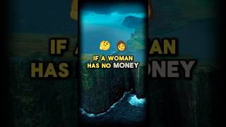 If A Women Has No Money #motivation #courage #mindset #couragetosucceed #lifelessons