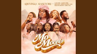 Mo Moore (feat. Elijah Daniel Omo Majemu, Magpsalms, Oladosu Twins, Magdalene WhoWha, Iyanu...