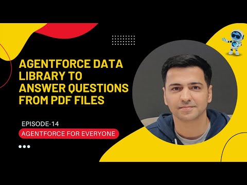 Episode 14: Agentforce Data Library (ADL) to Answer Questions From PDF Files in Agentforce Agents