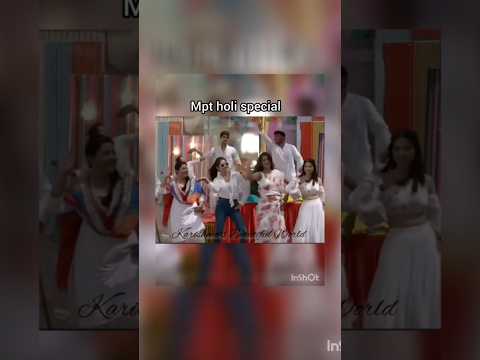 Mpt holi special dance💖🥰💞and celebration 🥰💝#MadamSirHoliSpecialStatus🥰💕💝💜