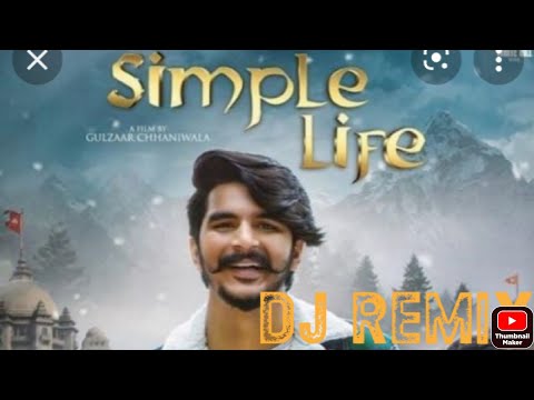 simple si life (gulzar new song 2021) dj remix