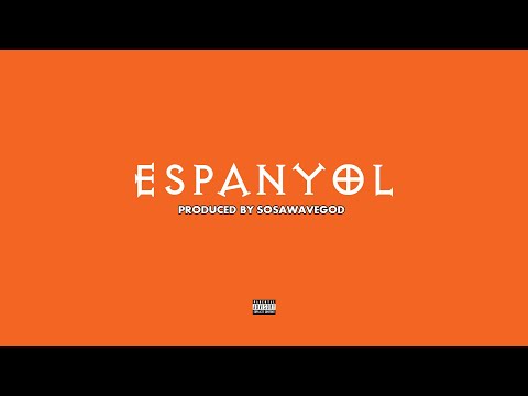 ESPANYOL [FREE AFRO SWING TYPE BEAT] [PRODUCED BY SOSAWAVEGOD]