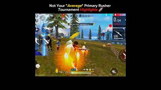 Not Your Average Primary Rusher 🚀 Tournament Highlights Free Fire India ☠️