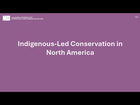 LL2: Indigenous led Conservation in North America