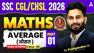 SSC CGL/ CHSL Maths Classes 2026 | Average#1 | SSC CGL, CHSL Maths by Pushpendra Sir