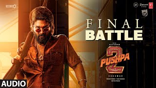 Final Battle OST | Pushpa 2 The Rule Original Sound Track | Devi Sri Prasad | Sukumar