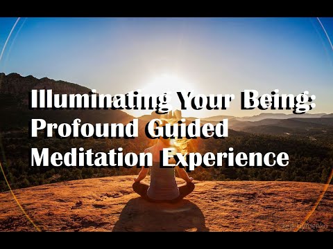 Illuminating Your Being: Profound Guided Meditation Experience