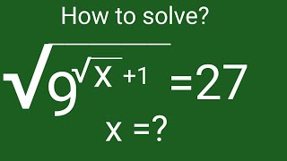 √(9^√x+1)=27 Nice radical exponential problem | Square root maths problem |