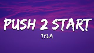 Tyla - PUSH 2 START (Lyrics)