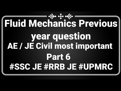 Fluid Mechanics Civil Engineering previous year questions | FM PART 6 | SSC JE previous year | UPMRC