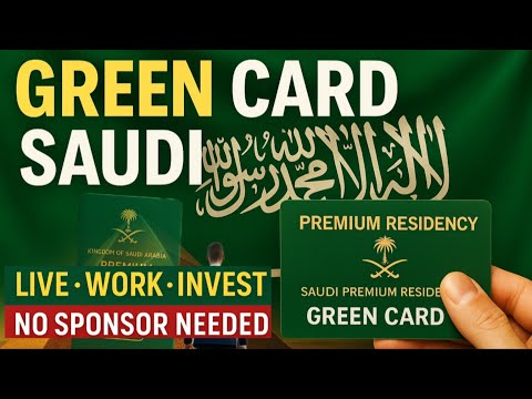 Saudi Green Card EXPLAINED: Benefits, Eligibility, Cost & How to Apply for Premium Residency in 2025