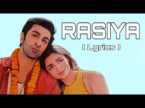 Rasiya - Brahmastra (Lyrics)