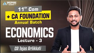 CA foundation Annual batch I Economics Lecture 3 I ( 11th + 12th + CA ) I By CA Tejas Arlikatti