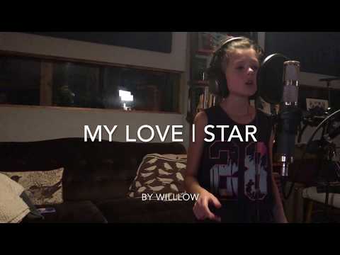 My Love | STAR performed by Willow (cover)