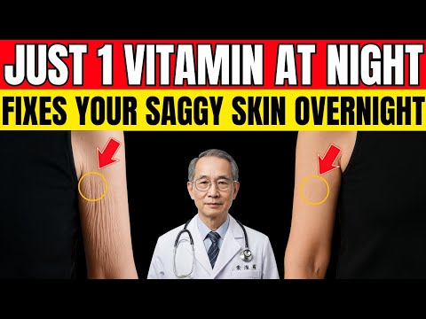 Goodbye Crepey Skin! Take These 2 Vitamins At Night To Fix Saggy Skin Overnight