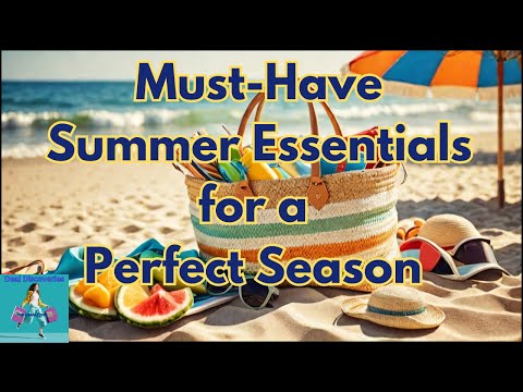 Must-Have Summer Essentials for a Perfect Season!