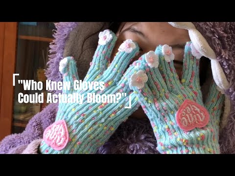Who Knew Gloves Could Actually Bloom