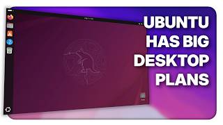 Linux News - Ubuntu is making big desktop moves