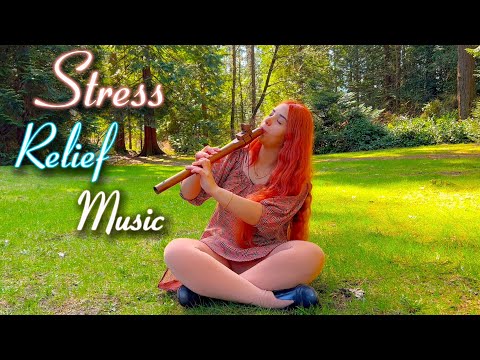 Stress Relief Healing Music l Detoxify Your Body from Negative Energy & Anxiety with Relaxing Flute